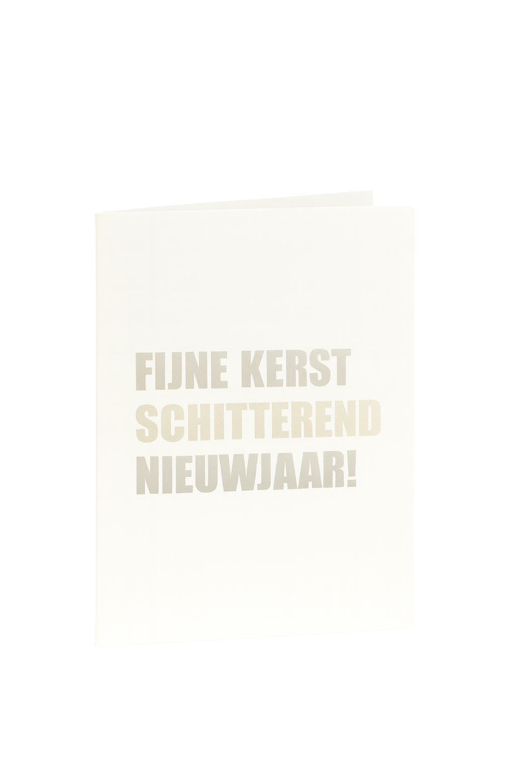De Matriks Kerst- en Nieuwjaarskaart Fijne Kerst Schitterend Nieuwjaar is een witte kaart met vette, lichtgouden letters waarop "FIJNE KERST SCHITTEREND NIEUWJAAR!" staat.
