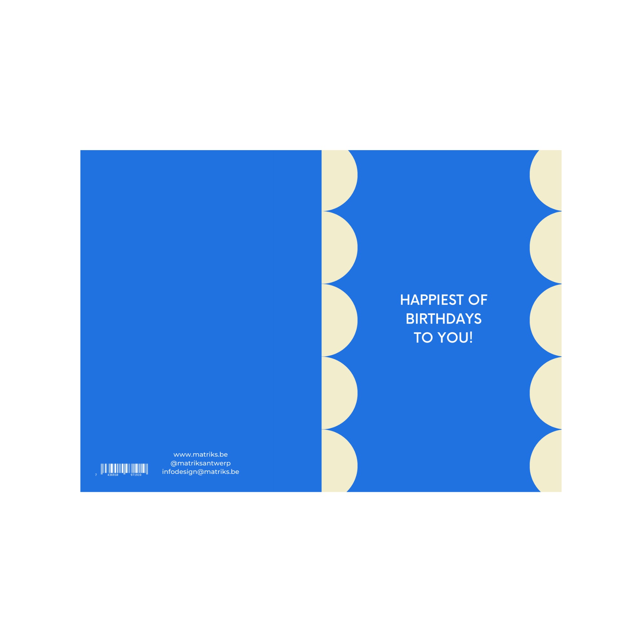 De Matriks JL Postkaart Happiest Of Birthdays To You Dubbel is een blauwe verjaardagskaart met crème halve cirkel accenten, vetgedrukte witte tekst en maakt deel uit van onze grafisch ontwerp collectie. Op de achterkant staat een barcode en onderaan de website van Matriks.