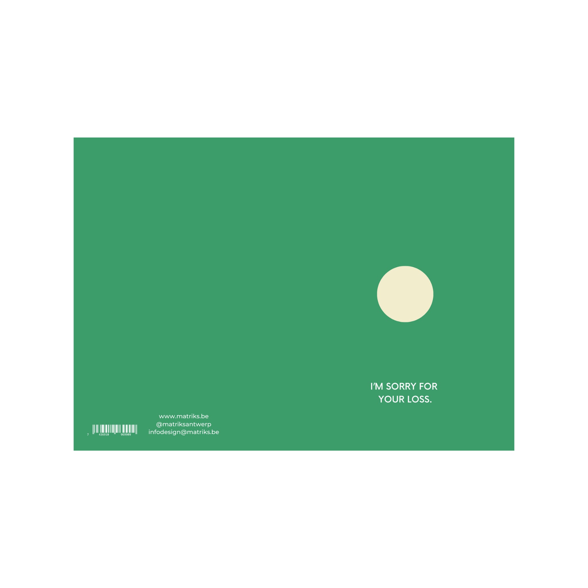 De Matriks JL Postkaart I'm Sorry For Your Loss Dubbel heeft een groen ontwerp met een crèmekleurige cirkel rechtsboven en "IM SORRY FOR YOUR LOSS." in witte tekst, ideaal voor kaarten met teksten. Merkinformatie staat klein gedrukt linksonder.