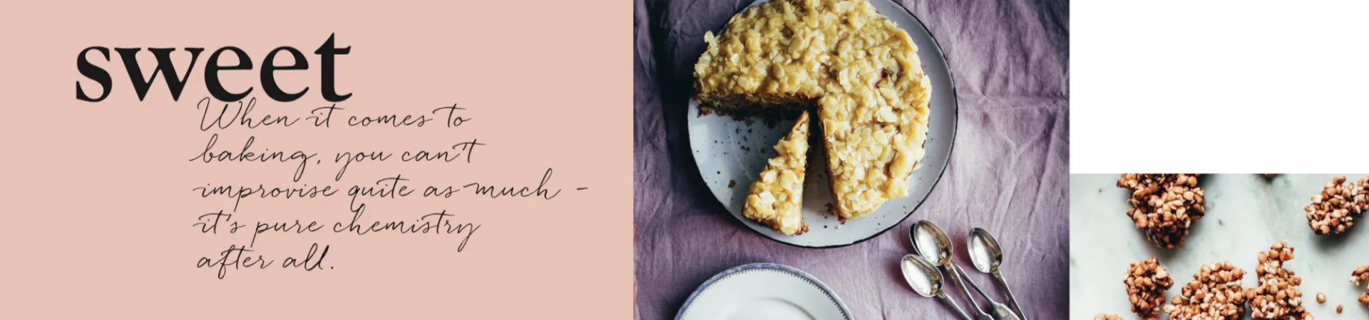 Een tekst leest lief. Als het om bakken gaat, kun je niet zoveel improviseren - het is tenslotte pure chemie. Ernaast staat een cake met een uitgesneden plak, twee lepels en chocoladeclusters.